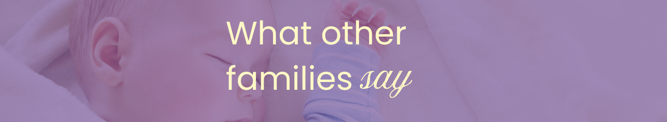 Graphic: 'what other families say by Katy Sleepytime 